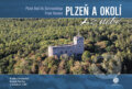 Plzeň a okolí z nebe - Radka Srněnská, Radek Štěrba, Malované Mapy, 2023