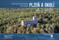 Kniha: Plzeň a okolí z nebe (Radek Štěrba a Radka Srněnská). Malované Mapy, 2023 Kniha: Plzeň a okolí z nebe (Radek Štěrba a Radka Srněnská). Malované Mapy, 2023