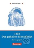 Kniha: einfach lesen! Niveau 2. 1492 - Das geheime Manuskript. Arbeitsbuch mir Lösungen (Ben Faridi). Cornelsen Verlag Kniha: einfach lesen! Niveau 2. 1492 - Das geheime Manuskript. Arbeitsbuch mir Lösungen (Ben Faridi). Cornelsen Verlag
