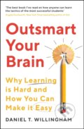 Kniha: Outsmart Your Brain (Daniel Willingham). Souvenir Press, 2024 Kniha: Outsmart Your Brain (Daniel Willingham). Souvenir Press, 2024