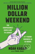 Kniha: Million Dollar Weekend (Noah Kagan). Ebury, 2024 Kniha: Million Dollar Weekend (Noah Kagan). Ebury, 2024