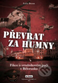 Kniha: Převrat za humny (Felix Boom). Blinkr, 2023 Kniha: Převrat za humny (Felix Boom). Blinkr, 2023
