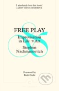 Kniha: Free Play (Stephen Nachmanovitch). Canongate Books, 2024 Kniha: Free Play (Stephen Nachmanovitch). Canongate Books, 2024