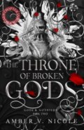 Kniha: The Throne of Broken Gods (Amber V. Nicole), 2024 Kniha: The Throne of Broken Gods (Amber V. Nicole), 2024