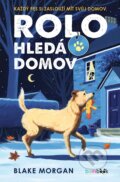 Kniha: Rolo hledá domov (Blake Morgan). Bambook, 2024 Kniha: Rolo hledá domov (Blake Morgan). Bambook, 2024