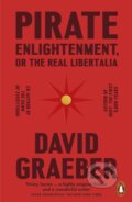 Kniha: Pirate Enlightenment, or the Real Libertalia (David Graeber). Penguin Books, 2024 Kniha: Pirate Enlightenment, or the Real Libertalia (David Graeber). Penguin Books, 2024