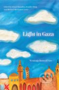 Kniha: Light in Gaza (Haymarket Books). Haymarket Books, 2022 Kniha: Light in Gaza (Haymarket Books). Haymarket Books, 2022