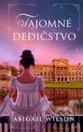 Kniha: Tajomné dedičstvo (Abigail Wilson), 2024 Kniha: Tajomné dedičstvo (Abigail Wilson), 2024