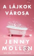 Kniha: A lájkok városa (Jenny Mollen). 21. Század Kiadó, 2023 Kniha: A lájkok városa (Jenny Mollen). 21. Század Kiadó, 2023