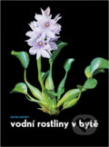 Kniha: Vodní rostliny v bytě (Karel Rataj a Slavomil Hejný). , 1968 Kniha: Vodní rostliny v bytě (Karel Rataj a Slavomil Hejný). , 1968