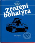 Kniha: Zrození bohatýra (Jakov Lazarevič Reznik). Naše vojsko, 1989 Kniha: Zrození bohatýra (Jakov Lazarevič Reznik). Naše vojsko, 1989