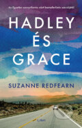 Kniha: Hadley és Grace (Suzanne Redfearn). Libri Könyvkiadó, 2023 Kniha: Hadley és Grace (Suzanne Redfearn). Libri Könyvkiadó, 2023