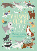 Kniha: V hlavnej úlohe psy (Penelope Rich). Slovart, 2024 Kniha: V hlavnej úlohe psy (Penelope Rich). Slovart, 2024