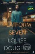 Platform Seven - Louise Doughty, Faber and Faber, 2023