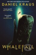 Kniha: Whalefall (Daniel Kraus). Bonnier Books, 2023 Kniha: Whalefall (Daniel Kraus). Bonnier Books, 2023