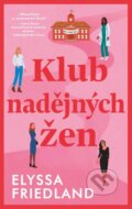 Kniha: Klub nadějných žen (Elyssa Friedland). Ikar CZ, 2024 Kniha: Klub nadějných žen (Elyssa Friedland). Ikar CZ, 2024