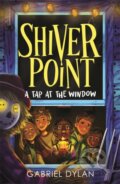 Shiver Point: A Tap At The Window - Gabriel Dylan, Piccadilly, 2024