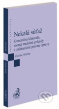 Kniha: Nekalá súťaž (Ľubomír Zlocha). C. H. Beck, 2024 Kniha: Nekalá súťaž (Ľubomír Zlocha). C. H. Beck, 2024