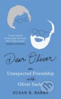 Kniha: Dear Oliver (Susan R. Barry). Bonnier Books, 2024 Kniha: Dear Oliver (Susan R. Barry). Bonnier Books, 2024