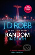 Kniha: Random in Death (J.D. Robb). Piatkus, 2024 Kniha: Random in Death (J.D. Robb). Piatkus, 2024