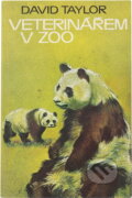 Kniha: Veterinářem v ZOO (David Taylor). , 1985 Kniha: Veterinářem v ZOO (David Taylor). , 1985