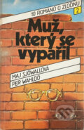 Kniha: Muž, který se vypařil (Maj Sjöwall a Per Wahlöö). Svoboda, 1986 Kniha: Muž, který se vypařil (Maj Sjöwall a Per Wahlöö). Svoboda, 1986