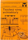 Kniha: Tisíciletý vývoj architektury (Jaroslava Staňková a Josef Pechar). , 1971 Kniha: Tisíciletý vývoj architektury (Jaroslava Staňková a Josef Pechar). , 1971