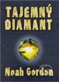 Kniha: Tajemný diamant (Noah Gordon). , 1997 Kniha: Tajemný diamant (Noah Gordon). , 1997