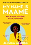 Kniha: My Name is Maame (Jessica George). Hodder Paperback, 2024 Kniha: My Name is Maame (Jessica George). Hodder Paperback, 2024