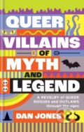 Kniha: Queer Villains of Myth and Legend (Dan Jones). Radar, 2024 Kniha: Queer Villains of Myth and Legend (Dan Jones). Radar, 2024