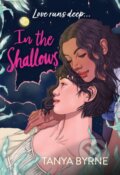 Kniha: In the Shallows (Tanya Byrne). Hodder Children's Books, 2024 Kniha: In the Shallows (Tanya Byrne). Hodder Children's Books, 2024