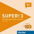 Audiokniha: Super! 3 - CD zum KB (Tschechisch) (Hueber). Hueber Audiokniha: Super! 3 - CD zum KB (Tschechisch) (Hueber). Hueber