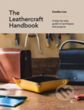 Kniha: The Leathercraft Handbook (Candice Lau). Ilex, 2024 Kniha: The Leathercraft Handbook (Candice Lau). Ilex, 2024