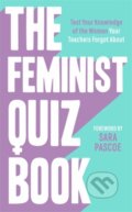 Kniha: The Feminist Quiz Book (Sian Meades-Williams). Blink Publishing, 2024 Kniha: The Feminist Quiz Book (Sian Meades-Williams). Blink Publishing, 2024