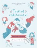 Kniha: Tvořivé rodičovství (Lise Desportes). Malvern, 2024 Kniha: Tvořivé rodičovství (Lise Desportes). Malvern, 2024