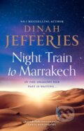 Kniha: Night Train to Marrakech (Dinah Jefferies). HarperCollins, 2023 Kniha: Night Train to Marrakech (Dinah Jefferies). HarperCollins, 2023