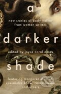 Kniha: A Darker Shade (Joyce Carol Oates). Footnote Press Ltd, 2023 Kniha: A Darker Shade (Joyce Carol Oates). Footnote Press Ltd, 2023