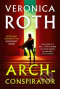 Kniha: Arch-Conspirator (Veronica Roth). Titan Books, 2024 Kniha: Arch-Conspirator (Veronica Roth). Titan Books, 2024