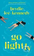 Kniha: Go Lightly (Brydie Lee-Kennedy). Bloomsbury, 2024 Kniha: Go Lightly (Brydie Lee-Kennedy). Bloomsbury, 2024