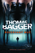 Kniha: Rozervaný muž (Thomas Bagger). Vendeta, 2024 Kniha: Rozervaný muž (Thomas Bagger). Vendeta, 2024