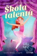 Kniha: Škola talentů – Cilka tančí (Holly Webb a Monique Dong). Bambook, 2024 Kniha: Škola talentů – Cilka tančí (Holly Webb a Monique Dong). Bambook, 2024