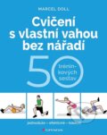 Cvičení s vlastní vahou bez nářadí - Hana Kyralová, Marcel Doll, Grada, 2024
