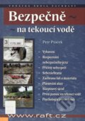 Kniha: Bezpečně na tekoucí vodě (Petr Ptáček). Albis International, 2007 Kniha: Bezpečně na tekoucí vodě (Petr Ptáček). Albis International, 2007