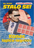 Kniha: Konec lupiče-legendy (Miloslav Martínek). Pražská vydavatelská společnost, 2015 Kniha: Konec lupiče-legendy (Miloslav Martínek). Pražská vydavatelská společnost, 2015