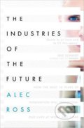The Industries of the Future - Alec Ross, Simon & Schuster, 2016