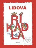 Kniha: Lidová říkadla (Akcent). Akcent, 2016 Kniha: Lidová říkadla (Akcent). Akcent, 2016