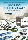 Kniha: Profesor sněhem zavátý (Dan Rhodes). Leda, 2016 Kniha: Profesor sněhem zavátý (Dan Rhodes). Leda, 2016