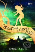 Kniha: Serafína a čierny plášť (Robert Beatty). CooBoo SK, 2016 Kniha: Serafína a čierny plášť (Robert Beatty). CooBoo SK, 2016