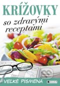 Kniha: Krížovky so zdravými receptami (Fragment). Fragment, 2016 Kniha: Krížovky so zdravými receptami (Fragment). Fragment, 2016