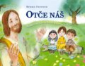 Kniha: Otče náš (Bruno Ferrero). Don Bosco, 2016 Kniha: Otče náš (Bruno Ferrero). Don Bosco, 2016